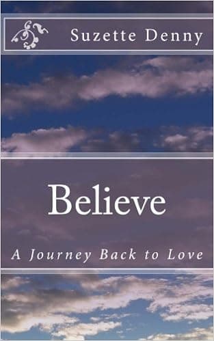 Believe: The Journey Back to Love