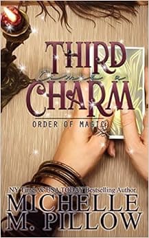 Third Time's a Charm: A Paranormal Women’s Fiction Romance Novel (Order of Magic)