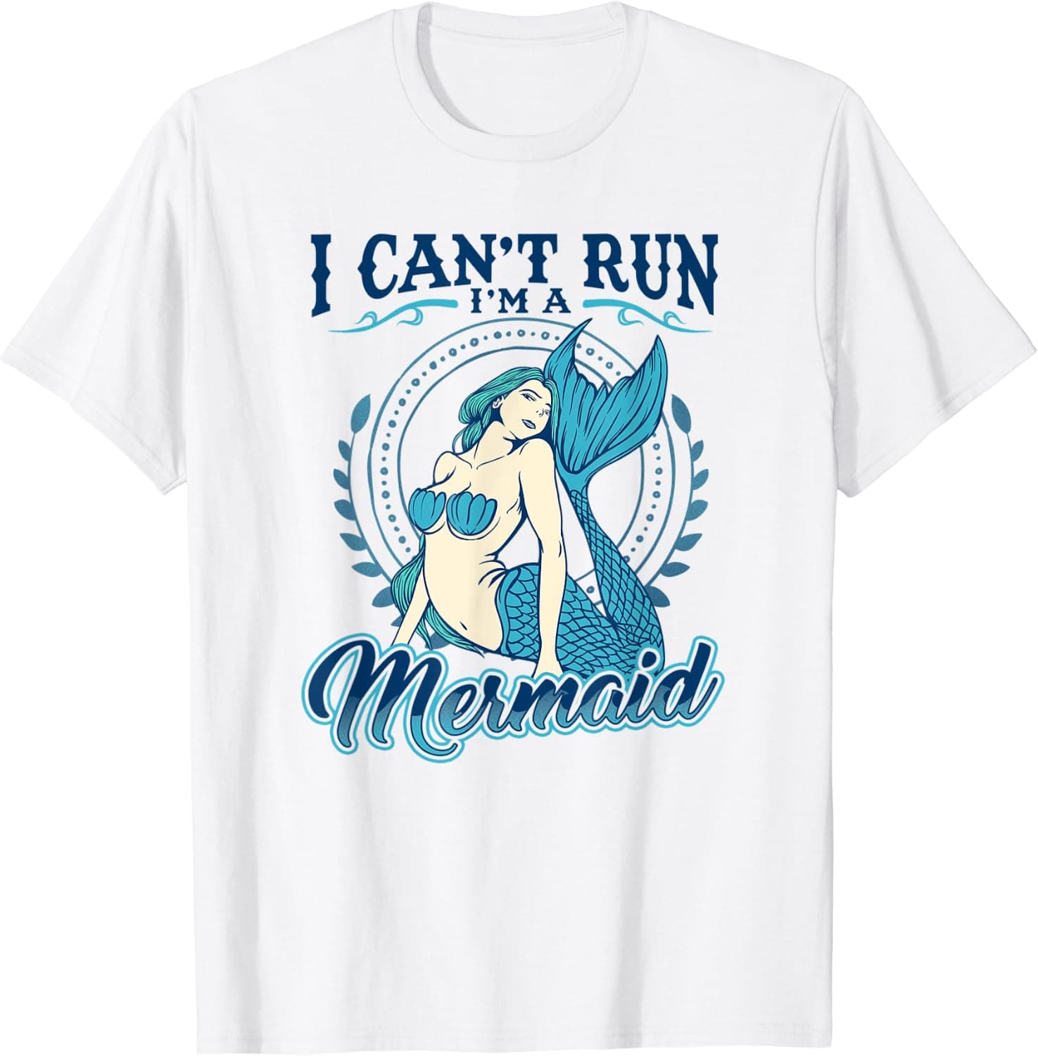 Mermaid Lover T-shirt I Can't Run I'm A Mermaid Swimmer Dive