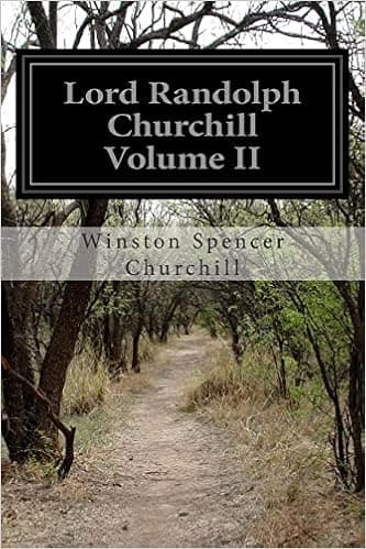 Lord Randolph Churchill Volume II