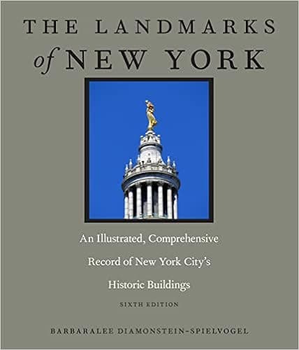 The Landmarks of New York: An Illustrated, Comprehensive Record of New York City's Historic Buildings, Sixth Edition (Washington Mews Books, 4)