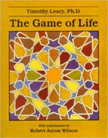 By Timothy Francis Leary The Game of Life (Future History Series, Vol. 5) (Second) [Paperback]