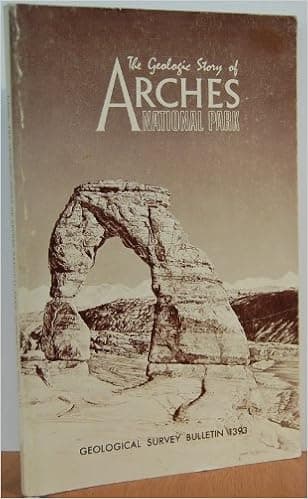 The Geologic Story Of Arches National Park