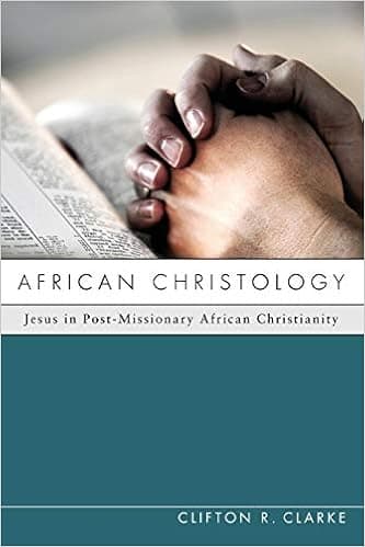 African Christology: Jesus in Post-Missionary African Christianity