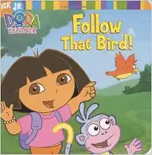 Follow That Bird! (Dora The Explorer)