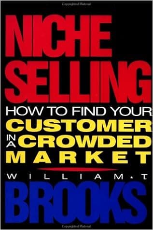Niche Selling: How to Find Your Customer in a Crowded Market