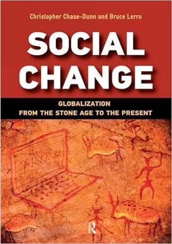 Social Change: Globalization from the Stone Age to the Present