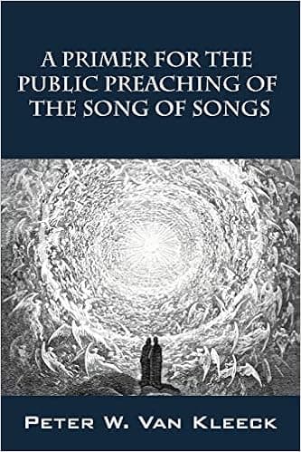 A Primer for the Public Preaching of The Song of Songs