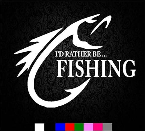Vinyl I'd Rather Be Fishing Decal Sticker Bass Catfish fish Lake Salt Color (6" inch)