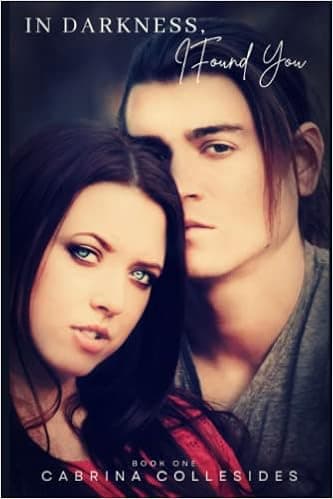 In Darkness, I Found You: (In Darkness, I Found You, Book 1)