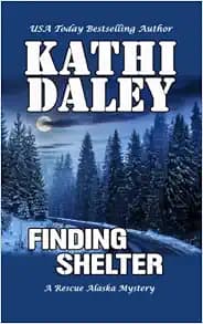 Finding Shelter (A Rescue Alaska Mystery)