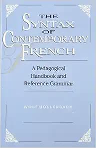 The Syntax of Contemporary French
