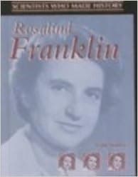 Rosalind Franklin (Scientists Who Made History)