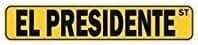El Presidente STREET - Drinks - Street Sign [ Decorative Crossing Sign Wall Plaque ]