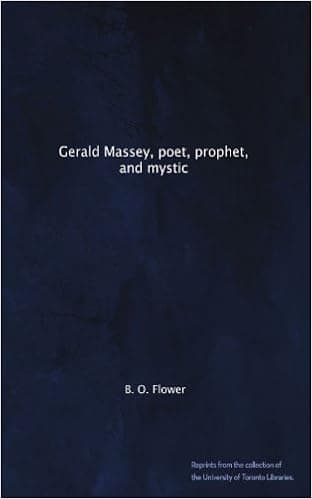 Gerald Massey, poet, prophet, and mystic