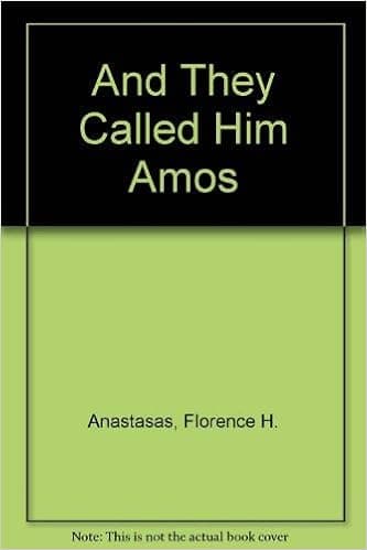 And They Called Him Amos