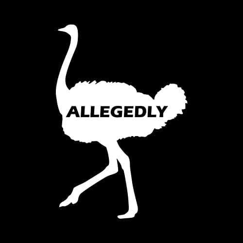 Ostrich Allegedly Funny MKR Decal Vinyl Sticker |Cars Trucks Vans Walls Laptop|White|5.5 x 3.7 in|MKR1071