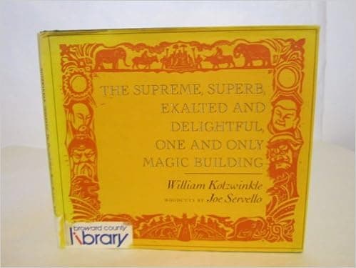 THE SUPREME, SUPERB, EXALTED AND DELIGHTFUL, ONE ANDONLY MAGIC BUILDING