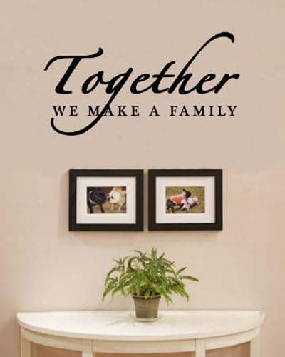 Together we Make a Family Love Home Vinyl Wall Decals Quotes Sayings Words Art Decor Lettering Vinyl Wall Art Inspirational Uplifting
