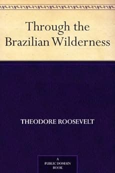 Through the Brazilian Wilderness