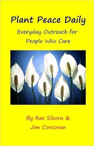 Plant Peace Daily: Everyday Outreach for People Who Care