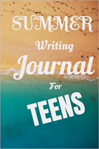 Summer Journals for Teens