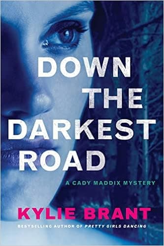 Down the Darkest Road (Cady Maddix Mystery)