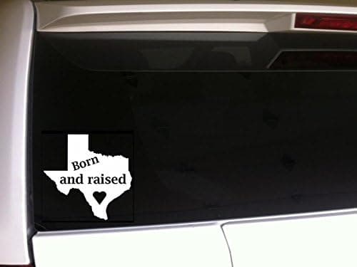 Born and Raised Heart in Texas State 6" Vinyl Sticker DecalC35 Pride Texans States