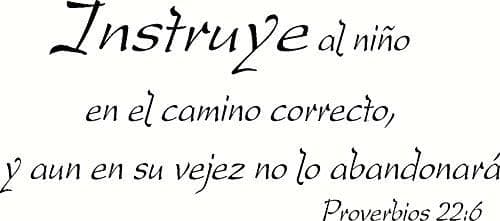 Proverbios 22:6, 12"x22" Pared Vinilo Arte, Instruye Al Niño En El Camino Correcto, Y Aun En Su Vejez No Lo Abandonará Creation Vinyls