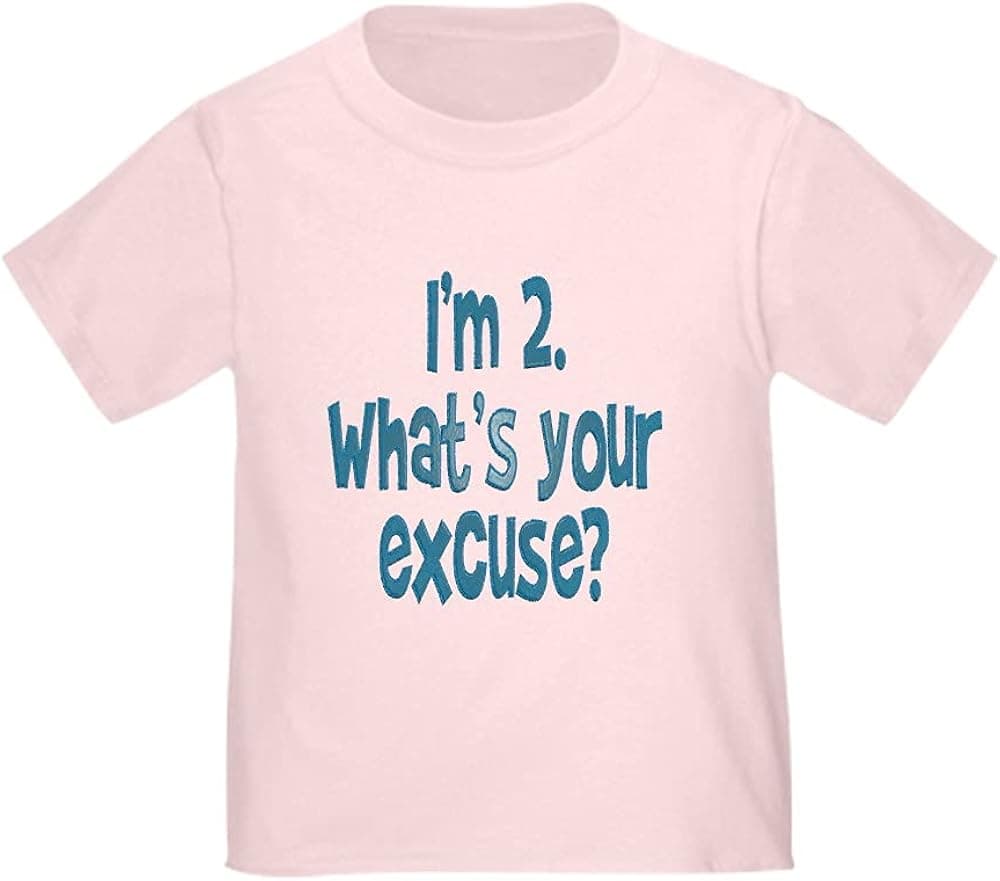 CafePress I'm 2. What's Your Excuse? Toddler T Toddler Tee