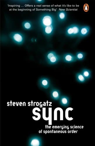 Sync: The Emerging Science of Spontaneous Order (Penguin Press Science)