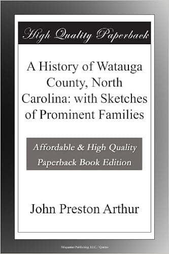 A History of Watauga County, North Carolina: with Sketches of Prominent Families