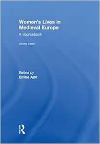 Women's Lives in Medieval Europe: A Sourcebook