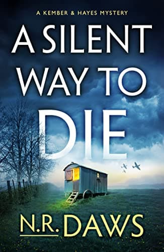 A Silent Way to Die (A Kember and Hayes Mystery Book 2)