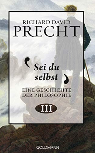 Sei du selbst: Geschichte der Philosophie 3 (German Edition)