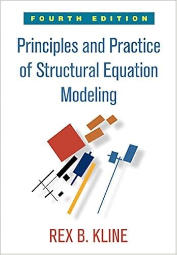 Principles and Practice of Structural Equation Modeling (Methodology in the Social Sciences)