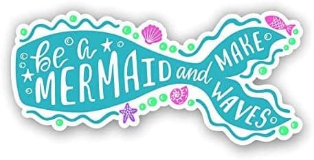 Be A Mermaid and Make Waves Magnetic Vinyl Bumper Sticker Sticks to Any Metal Fridge, car, Signs 5" Q