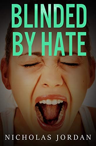 Blinded by Hate: A Suspense Thriller (Unspoken Evils Book 2)
