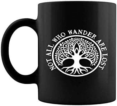 Not All Who Wander Are Lost Celtic Viking Cool Coffee Mug 11 & 15 Oz