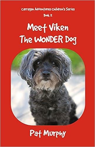 Meet Viken-The Wonder Dog (Carragan Adventures Children's Series) (Volume 2)