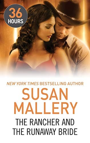 The Rancher and the Runaway Bride (36 Hours Book 7)