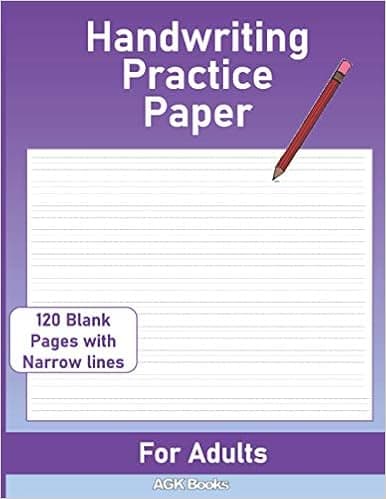 HANDWRITING PRACTICE PAPER FOR ADULTS: Narrow Lined Print and Cursive Practice Paper in this Blank Notebook for Adults and Teens. Improve your Penmanship.