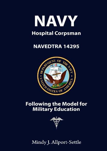 Navy Hospital Corpsman: NAVEDTRA 14295 Following the Model for Military Education