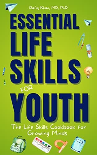 Essential Life Skills for Youth: The Life Skills Cookbook for Growing Minds (Skills for Life)