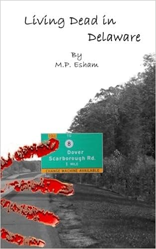 Living Dead in Delaware: Undead-Earth Book 2