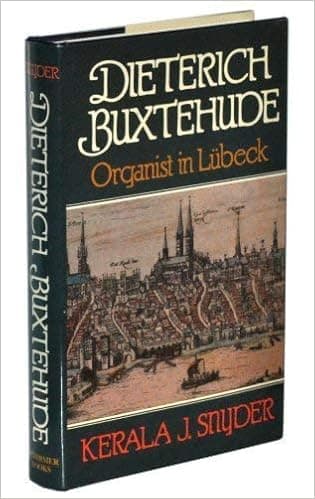Dieterich Buxtehude: Organist in Lubeck