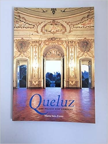 Queluz: The Palace and Gardens