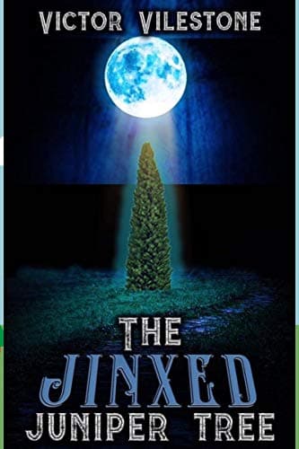 The Jinxed Juniper Tree