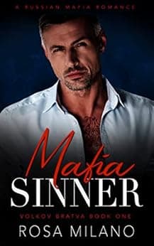Mafia Sinner: A Russian Mafia Romance (Volkov Bratva Book 1)