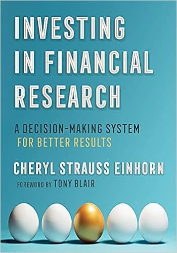 Investing in Financial Research: A Decision-Making System for Better Results (AREA Method Publications)